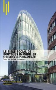 Le siège social de Bouygues immobilier. Christian de Portzamparc - Scemama Corinne