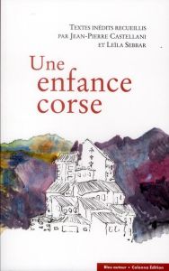 Une enfance corse - Castellani Jean-Pierre - Sebbar Leïla