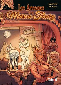 Les arcanes de la maison Fleury Tome 2 : Les coulisses - Di Caro Gabriele - Nyman Claire