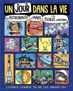 Un jour dans la vie d'un astronaute, de Mars et des étoiles lointaines - Barfield Mike - Bradley Jess