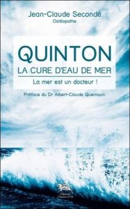 Quinton, la cure d'eau de mer . La mer es un docteur ! - Secondé Jean-Claude - Quemoun Albert-Claude