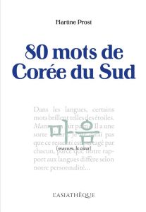 80 mots de Corée du Sud - Prost Martine