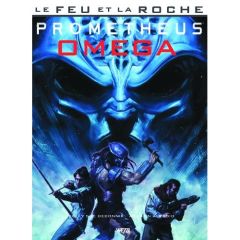 Le feu et la roche. Tome 5, Prometheus : Omega - DeConnick Kelly Sue - Alessio Augustin