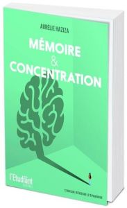 Mémoire & concentration - Lê Elisabeth - Lafay Fabien