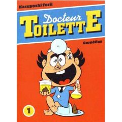 Docteur Toilette Tome 1 - Torii Kazuyoshi - Honnoré Patrick