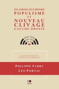 Islamogauchisme populisme et nouveau clivage gauche-droite - Fabry Philippe - Portal Léo