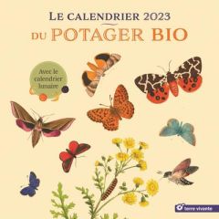 Le calendrier du potager bio. Avec le calendrier lunaire, Edition 2023 - Dubois Ch. F.