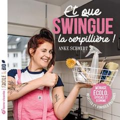 Ménage écolo, efficace et économe. Recettes et conseils anti-gaspi - Schmidt Anke - Deschamps-Prüller Claire