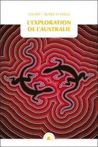 L'exploration de l'Australie - Colletif