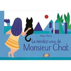 Le rendez-vous de Monsieur Chat - Poirier Marie