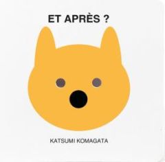 Et après ? - Komagata Katsumi