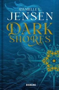 Dark Shores Tome 1 - Jensen Danielle L. - Barthélémy Sophie