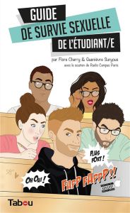 Le guide de survie sexuelle de l'étudiant/e - Cherry Flore - Suryous Guenièvre