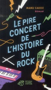 Le pire concert de l'histoire du rock - Causse Manu