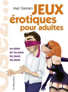 Jeux érotiques pour adultes - Dannam Marc