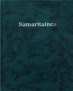 Samaritaines. Edition bilingue français-anglais - Caujolle Christian - Ridgway Tom