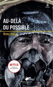 Au-delà du possible. Ma vie dans la zone de la mort - Purja Nimsdai - Cheix Mathilde - Boucault Anne