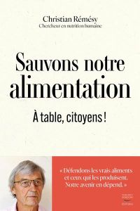 Sauvons notre alimentation - Rémésy Christian