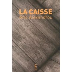 La caisse - Alexandrou Aris - Lust Colette