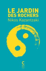 Le jardin des rochers - Kazantzakis Nikos