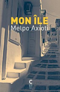 Mon île - Axioti Melpo - Arnoux-Farnoux Lucile