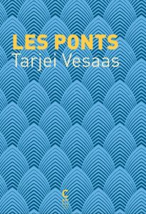 Les ponts - Vesaas Tarjei - Coursaud Jean-Baptiste