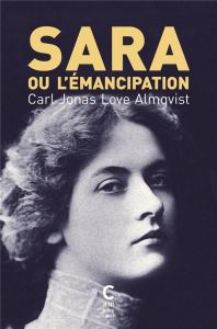 Sara ou l'émancipation - Almqvist Carl Jonas Love - Balzamo Elena