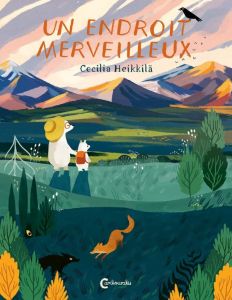 Un endroit merveilleux - Heikkilä Cecilia - Renaud Catherine