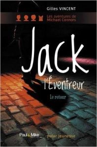 Les aventures de Michael Connors : Jack l'Eventreur. Le retour - Vincent Gilles