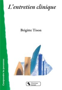 L'entretien clinique - Tison Brigitte