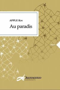 Au paradis - Kim Apple - Choe Ae-young - Bellemin-Noël Jean