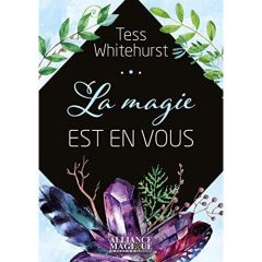 La magie est en vous - Whitehurst Tess - Ka Donnie