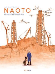 Naoto. Le gardien de Fukushima - Grolleau Fabien - Blain Ewen - Pagnotta Antonio