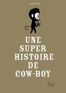 Une super histoire de cow-boy - Perret Delphine