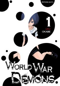 World War Demons Tome 1 - Okabe Uru - Chûjo Chiharu