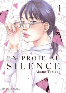 En proie au silence Tome 1 - Torikai Akane - Ruel Gaëlle