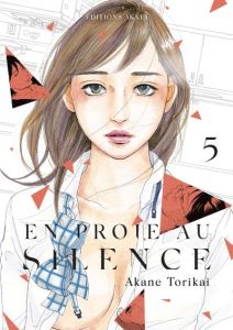 En proie au silence Tome 5 - Torikai Akane - Ruel Gaëlle