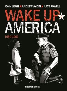 Wake up America Tome 2 : 1960-1963 - Lewis John - Aydin Andrew - Powell Nate - Nikolavi