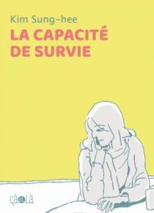 La capacité de survie - Sung-hee Kim - Lim Yeong-Hee