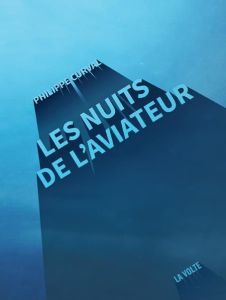 Les nuits de l'aviateur - Curval Philippe