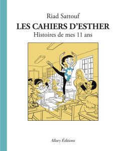 Les cahiers d'Esther Tome 2 : Histoire de mes 11 ans - Sattouf Riad