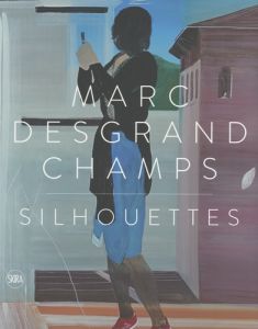 Marc Desgrandchamps. Silhouettes, Edition bilingue français-anglais - Goerig-Hergott Frédérique - Nobécourt Pauline - Ol