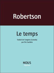 Le temps - Robertson Lisa - Suchère Eric