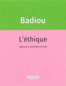 L'éthique. Essai sur la conscience du mal - Badiou Alain