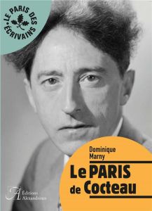 Le Paris de Cocteau - Marny Dominique