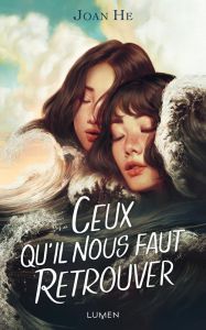 Ceux qu'il nous faut retrouver - He Joan - Morzelle Céline - Cosson Camille - Varga