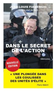 Dans le secret de l'action - Fiamenghi Jean-Louis