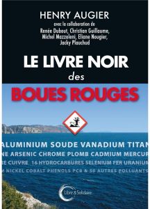 Le livre noir des boues rouges - Augier Henry - Dubout Renée - Guillaume Christian