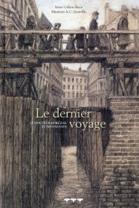 Le dernier voyage. Le docteur Korczak et ses enfants - Cohen-Janca Irène - Quarello Maurizio