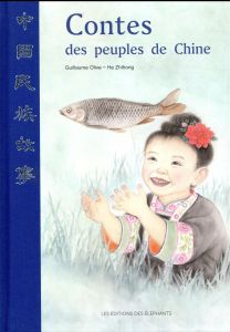 Contes des peuples de Chine - Olive Guillaume - He Zhihong